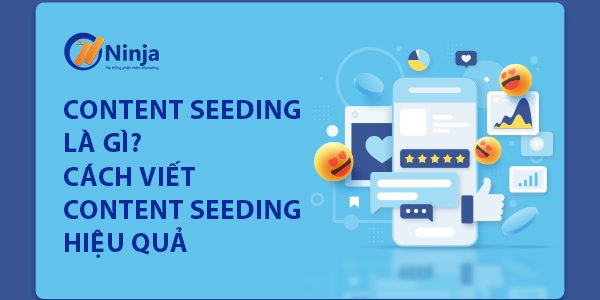 Content Seeding Là Gì? Có Cách Spam Tin Nhắn Messenger Với Content Seeding Không? Content-seeding-la-gi-600x300