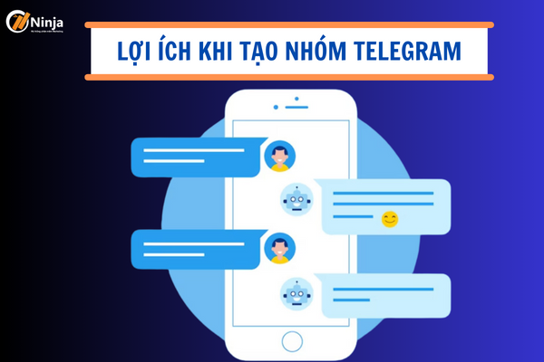 lợi ích của việc tạo nhóm Telegram 