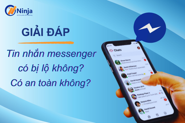 Nhắn tin trên messenger có an toàn không? Q&A