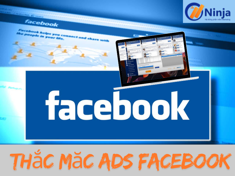 Câu hỏi thường gặp khi quảng cáo trên Facebook